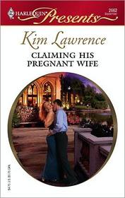 Claiming His Pregnant Wife (Italian Husbands) (Harlequin Presents, No 2662)