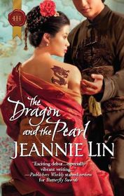 The Dragon and the Pearl (Tang Dynasty, Bk 2) (Harlequin Historical, No 1062)