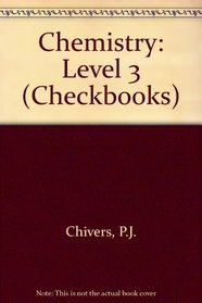 Chemistry Three Checkbook (Butterworths Technical and Scientific Checkbooks. Level 3)
