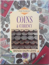 COINS AND CURRENCY (Hobby Handbooks)
