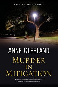 Murder in Mitigation: A London-based police procedural (A Doyle and Acton Mystery)