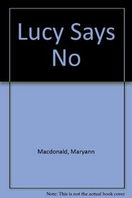 Lucy Says No
