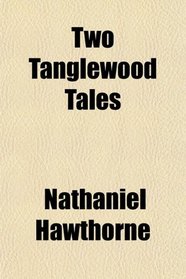 Two Tanglewood Tales