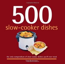 500 Slow-Cooker Dishes (500 Cooking (Sellers)) (500 Series Cookbooks)