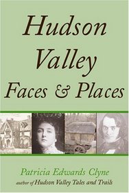 Hudson Valley Faces and Places