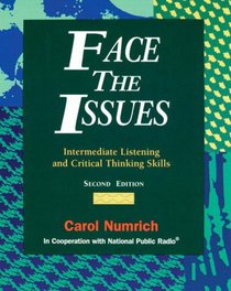 Face the Issues: Intermediate Listening and Critical Thinking Skills (Issues)