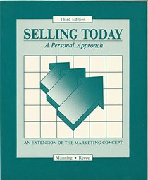 Selling Today - A Personal Approach: An Extension of the Marketing Concept