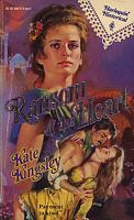 Ransom of the Heart (Harlequin Historicals, No 72)