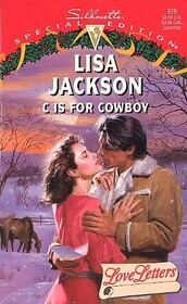 C is for Cowboy (Love Letters, Bk 3) (Silhouette Special Edition, No 926) (Large Print)