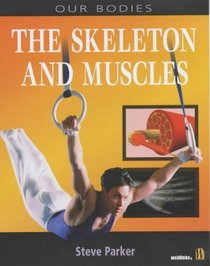 Muscles and Skeletons (Our Bodies)