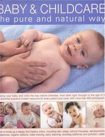 Baby & Child Care: The Pure & Natural Way