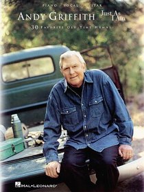 Andy Griffith - Just as I Am: 30 Favorite Old-Time Hymns