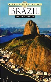 A Brief History of Brazil (Brief History)