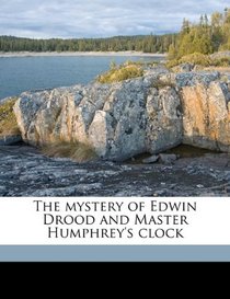 The mystery of Edwin Drood and Master Humphrey's clock