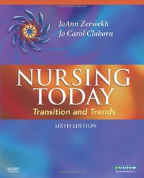 Nursing Today: Transition and Trends (NURSING TODAY: TRANSITION & TRENDS ( ZERWEKH))