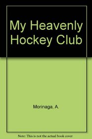 My Heavenly Hockey Club