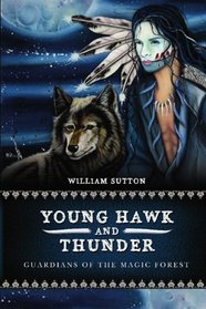 Young Hawk and Thunder: Guardians of the Magic Forest
