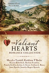 The Valiant Hearts Romance Collection: 9 Stories of Love Put to the Test