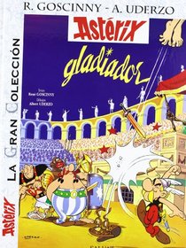 Asterix gladiador / Asterix the Gladiator: La gran coleccion / The Great Collection (Spanish Edition)