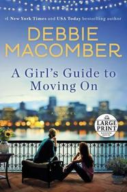 A Girl's Guide to Moving On (Large Print)
