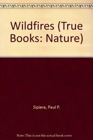 Wildfires (True Books)
