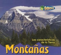 Montañas (Las Caracteristicas De La Tierra/Landforms) (Spanish Edition)