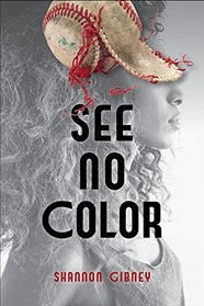 See No Color (Fiction - Young Adult)