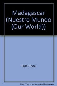 Madagascar (Nuestro Mundo (Our World)) (Spanish Edition)