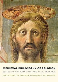 Medieval Philosophy of Religion: The History of Western Philosophy of Religion, Volume 2