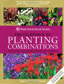 Rhs Encyclopedia of Planting Combinations: Over 4000 Achievable Planting Schemes. Tony Lord