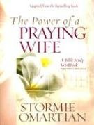 The Power of a Praying Wife: A Bible Study Workbook for Video Curriculum (Power of a Praying Series!)