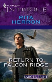 Return to Falcon Ridge (Falcons, Bk 2) (Harlequin Intrigue, No 918) (Larger Print)