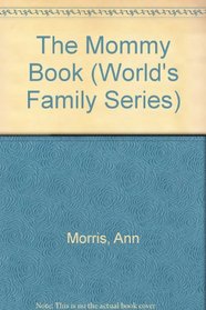 The Mommy Book (World's Family Series)