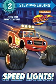 Speed Lights! (Blaze and the Monster Machines) (Step into Reading)