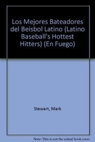 Los Mejores Bateadores Del Beisbol Latino (Latino Baseball's Hottest Hitters) (Turtleback School & Library Binding Edition) (En Fuego) (Spanish Edition)