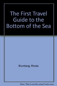 The First Travel Guide to the Bottom of the Sea