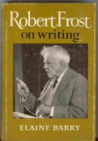 Robert Frost on Writing