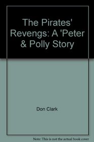 The Pirates' Revengs: A 'Peter & Polly
