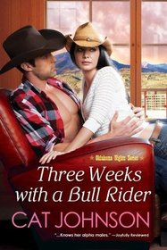 Three Weeks with a Bull Rider (Oklahoma Nights, Bk 3)