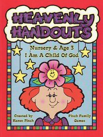 Heavenly Handouts: Nursery & Age 3 - Finch Family Games - Handouts: Primary Manual #1 I Am a Child of God