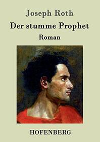 Der stumme Prophet: Roman (German Edition)