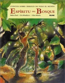 Espiritu del bosque: Cuentos sobre arboles de todo el mundo