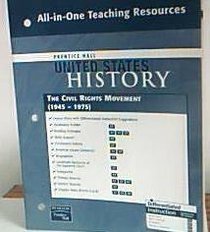 Prentice Hall United States History All-in-one Teaching Resources. The Civil Rights Movement. --2002 publication.
