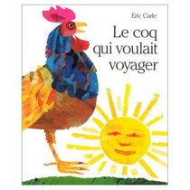 Le Coq Qui Voulait Voyager (French Edition)