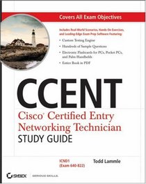 CCENT: Cisco Certified Entry Networking Technician Study Guide: ICND1 (Exam 640-822) (Exam 640-822 With CD)