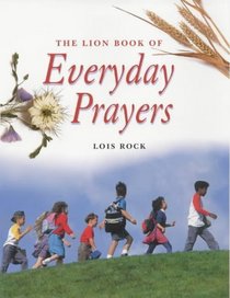The Lion Book of Everyday Prayers for Children