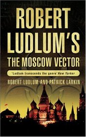 The Moscow Vector (OME): A Covert-One Novel