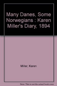 Many Danes, Some Norwegians: Karen Miller's Diary - 1894