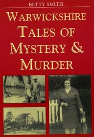 Warwickshire Tales of Mystery and Murder (Mystery & Murder)