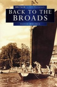 Back to the Broads: Britain in Old Photographs